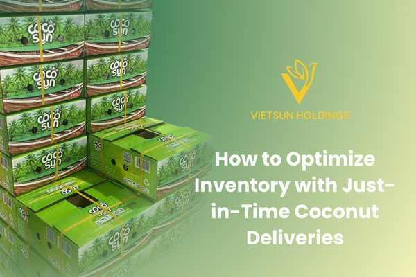How to Optimize Inventory with Just-in-Time Coconut Deliveries